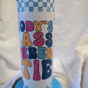 Somebody's loud a** bestie 20 oz tumbler